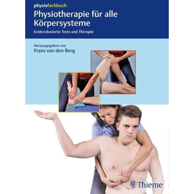 Thieme Physiotherapie für alle Körpersysteme Thieme Physiotherapie für alle Körpersysteme