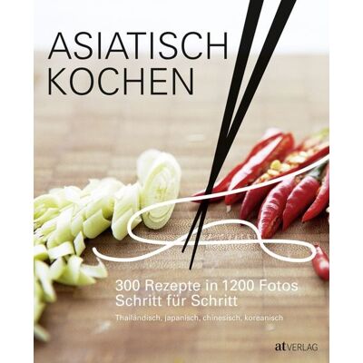 AT Verlag Asiatisch Kochen AT Verlag Asiatisch Kochen