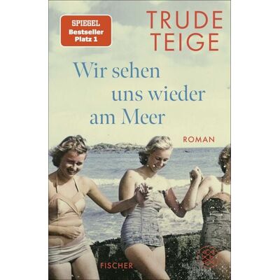 Fischer Wir sehen uns wieder am Meer Fischer Wir sehen uns wieder am Meer
