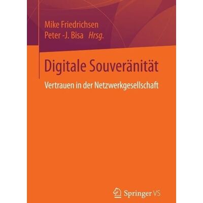 Springer Fachmedien Wiesbaden Digitale Souveränität Springer Fachmedien Wiesbaden Digitale Souveränität