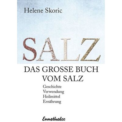 Ennsthaler Das große Buch vom Salz Ennsthaler Das große Buch vom Salz