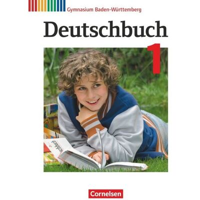 Cornelsen Verlag Deutschbuch Gymnasium - Baden-Württemberg - 2016 - 5. Klasse - Schülerbuch Cornelsen Verlag Deutschbuch Gymnasium - Baden-Württemberg - 2016 - 5. Klasse - Schülerbuch