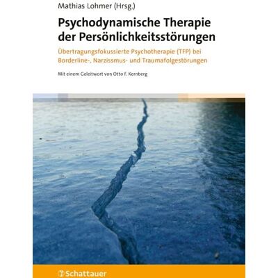Schattauer Psychodynamische Therapie der Persönlichkeitsstörungen Schattauer Psychodynamische Therapie der Persönlichkeitsstörungen