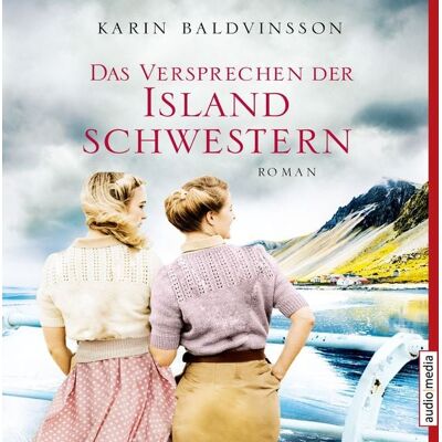 Audio Media Verlag Das Versprechen der Islandschwestern Audio Media Verlag Das Versprechen der Islandschwestern