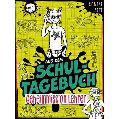 Arena Aus dem Schultagebuch (2). Geheimmission Lehrer! Arena Aus dem Schultagebuch (2). Geheimmission Lehrer!