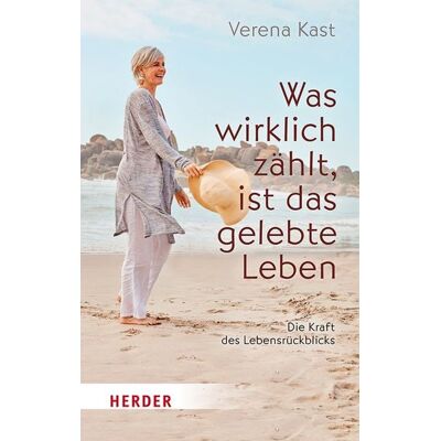Herder Was wirklich zählt, ist das gelebte Leben Herder Was wirklich zählt, ist das gelebte Leben