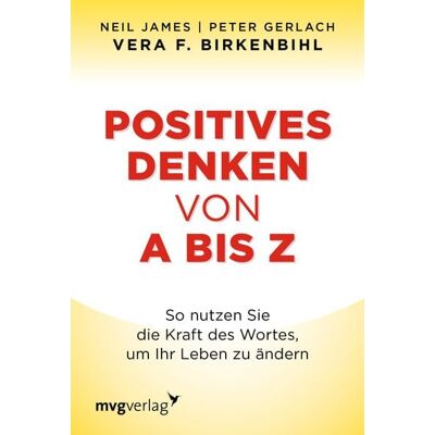 Mvg Positives Denken von A bis Z Mvg Positives Denken von A bis Z