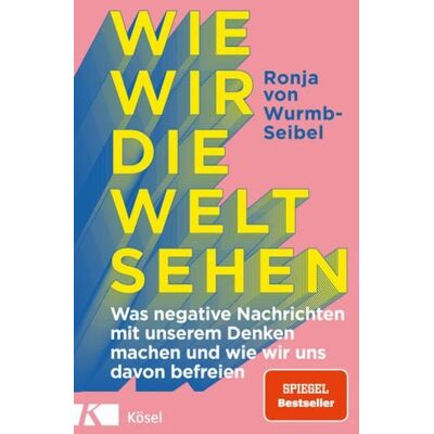 Kösel Wie wir die Welt sehen Kösel Wie wir die Welt sehen