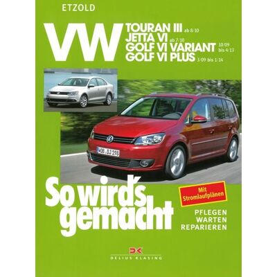Delius Klasing VW Touran III ab 8/10, VW Jetta VI ab 7/10, VW Golf VI Variant 10/09-4/13, VW Golf VI Plus 3/09-1/14 Delius Klasing VW Touran III ab 8/10, VW Jetta VI ab 7/10, VW Golf VI Variant 10/09-4/13, VW Golf VI Plus 3/09-1/14
