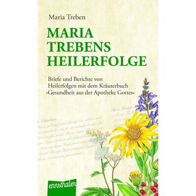 Ennsthaler Maria Treben's Heilerfolge Ennsthaler Maria Treben's Heilerfolge