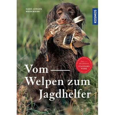 Kosmos Vom Welpen zum Jagdhelfer Kosmos Vom Welpen zum Jagdhelfer