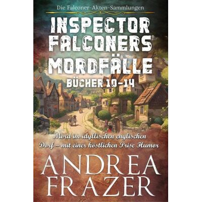 JDI Publications Inspector Falconers Mordfälle Bücher 10-14 JDI Publications Inspector Falconers Mordfälle Bücher 10-14