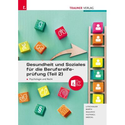 Trauner Gesundheit und Soziales für die Berufsreifeprüfung (Teil 2) Psychologie und Recht + E-Book Trauner Gesundheit und Soziales für die Berufsreifeprüfung (Teil 2) Psychologie und Recht + E-Book
