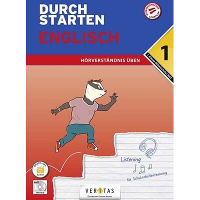 VERITAS Verlags- und Handelsgesellschaft m.b.H. Durchstarten Englisch 1. Klasse Mittelschule/AHS Hörverständnis üben (mit Audio-CD) VERITAS Verlags- und Handelsgesellschaft m.b.H. Durchstarten Englisch 1. Klasse Mittelschule/AHS Hörverständnis üben (mit Audio-CD)