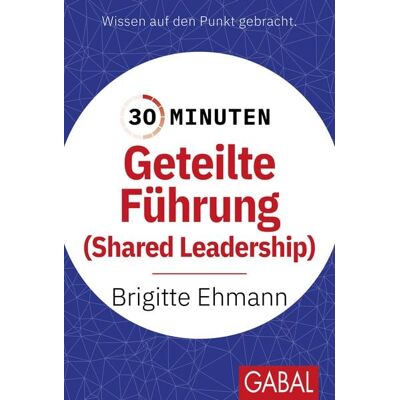 GABAL 30 Minuten Geteilte Führung GABAL 30 Minuten Geteilte Führung