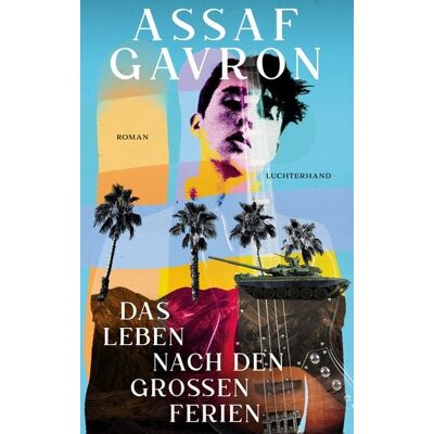 Luchterhand Das Leben nach den großen Ferien Luchterhand Das Leben nach den großen Ferien