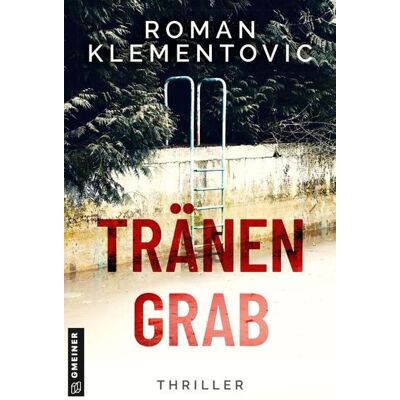 Gmeiner Verlag eBooks Tränengrab Gmeiner Verlag eBooks Tränengrab
