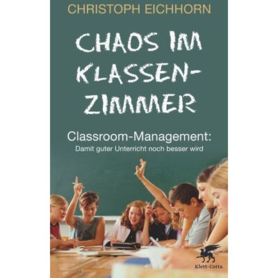 Klett Cotta Chaos im Klassenzimmer Klett Cotta Chaos im Klassenzimmer
