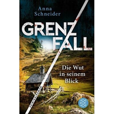 Fischer E-Books Grenzfall - Die Wut in seinem Blick Fischer E-Books Grenzfall - Die Wut in seinem Blick