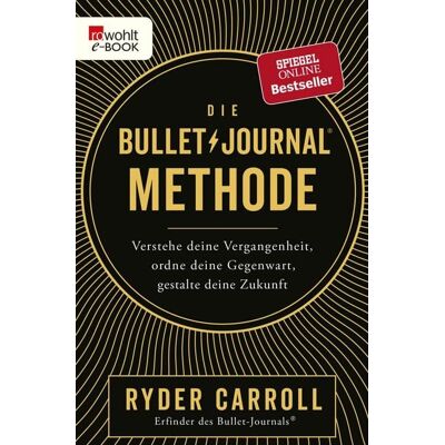 Rowohlt eBooks Die Bullet-Journal-Methode Rowohlt eBooks Die Bullet-Journal-Methode