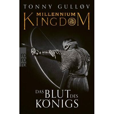 Rowohlt eBooks Millennium Kingdom: Das Blut des Königs Rowohlt eBooks Millennium Kingdom: Das Blut des Königs