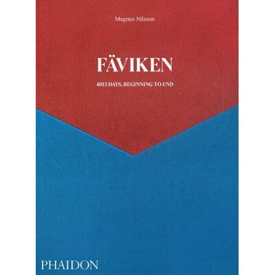 Phaidon Fäviken: 4015 Days, Beginning to End Phaidon Fäviken: 4015 Days, Beginning to End