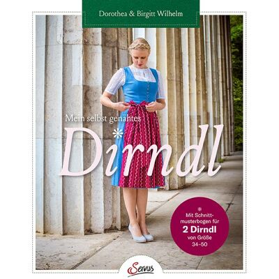 Servus Mein selbst genähtes Dirndl Servus Mein selbst genähtes Dirndl