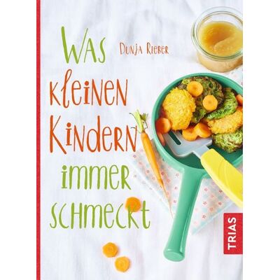 TRIAS Was kleinen Kindern immer schmeckt TRIAS Was kleinen Kindern immer schmeckt