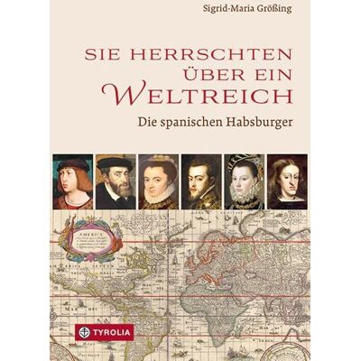 Tyrolia Sie herrschten über ein Weltreich Tyrolia Sie herrschten über ein Weltreich