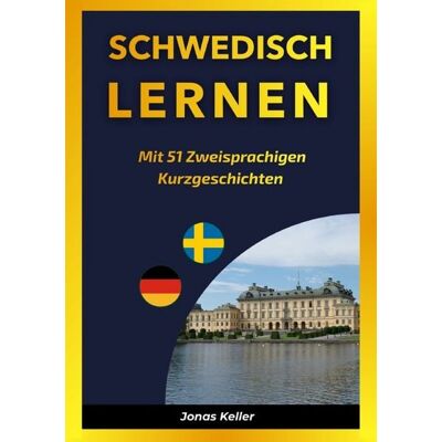 Epubli Schwedisch Lernen mit 51 Zweisprachigen Kurzgeschichten Epubli Schwedisch Lernen mit 51 Zweisprachigen Kurzgeschichten