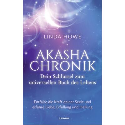 Ansata Akasha-Chronik – Dein Schlüssel zum universellen Buch des Lebens Ansata Akasha-Chronik – Dein Schlüssel zum universellen Buch des Lebens