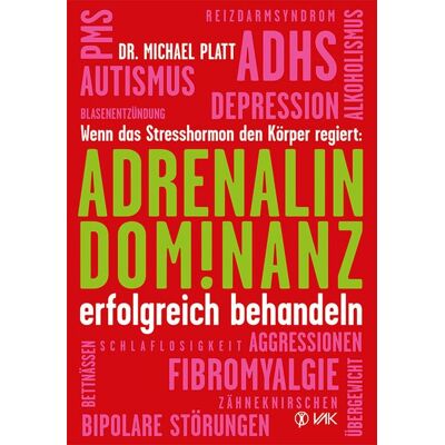 Vak Adrenalin-Dominanz erfolgreich behandeln Vak Adrenalin-Dominanz erfolgreich behandeln