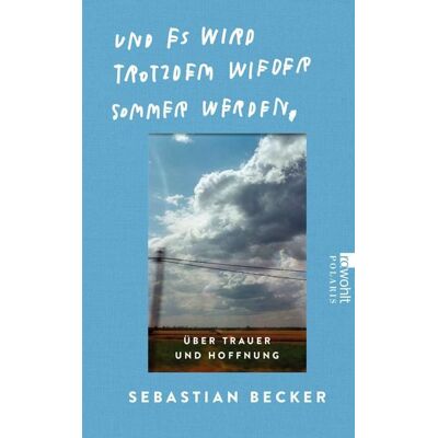 Rowohlt Taschenbuch Und es wird trotzdem wieder Sommer werden Rowohlt Taschenbuch Und es wird trotzdem wieder Sommer werden