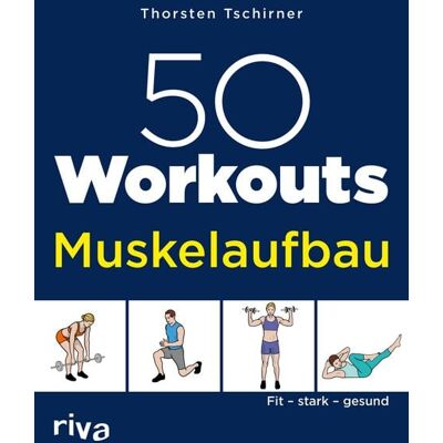 Riva 50 Workouts – Muskelaufbau Riva 50 Workouts – Muskelaufbau