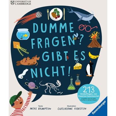 Ravensburger Verlag GmbH Dumme Fragen? Gibt es nicht! Ravensburger Verlag GmbH Dumme Fragen? Gibt es nicht!