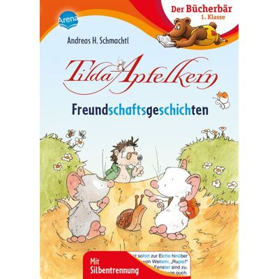 Arena Tilda Apfelkern. Freundschaftsgeschichten Arena Tilda Apfelkern. Freundschaftsgeschichten
