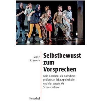 Henschel Verlag in E. A. Seemann Henschel GmbH & Co. KG Selbstbewusst zum Vorsprechen Henschel Verlag in E. A. Seemann Henschel GmbH & Co. KG Selbstbewusst zum Vorsprechen