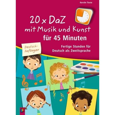 Verlag an der Ruhr 20 x DaZ mit Musik und Kunst für 45 Minuten – für Deutsch-Anfänger Verlag an der Ruhr 20 x DaZ mit Musik und Kunst für 45 Minuten – für Deutsch-Anfänger