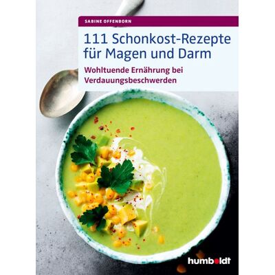 Humboldt Verlag 111 Schonkost-Rezepte für Magen und Darm Humboldt Verlag 111 Schonkost-Rezepte für Magen und Darm