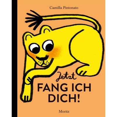 Moritz Jetzt fang ich dich! Moritz Jetzt fang ich dich!