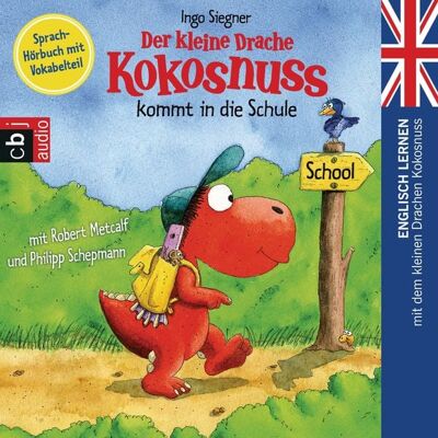 Cbj audio Der kleine Drache Kokosnuss kommt in die Schule Cbj audio Der kleine Drache Kokosnuss kommt in die Schule