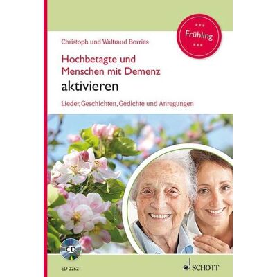 Schott Music Hochbetagte und Menschen mit Demenz aktivieren Schott Music Hochbetagte und Menschen mit Demenz aktivieren