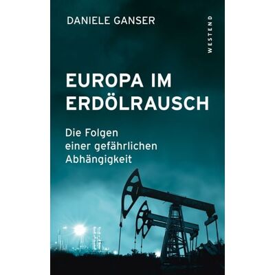 Westend Europa im Erdölrausch Westend Europa im Erdölrausch