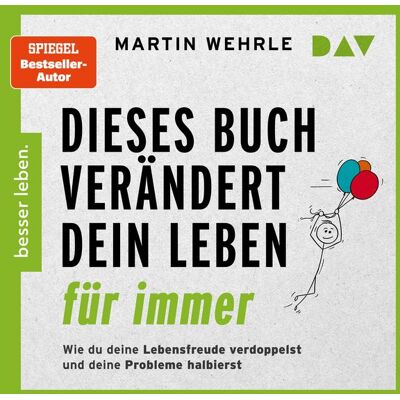 Der Audio Verlag Dieses Buch verändert dein Leben für immer. Wie du deine Lebensfreude verdoppelst und deine Probleme halbierst. In 52 kleinen Schritten zu großen Zielen Der Audio Verlag Dieses Buch verändert dein Leben für immer. Wie du deine Lebensfreude verdoppelst und deine Probleme halbierst. In 52 kleinen Schritten zu großen Zielen