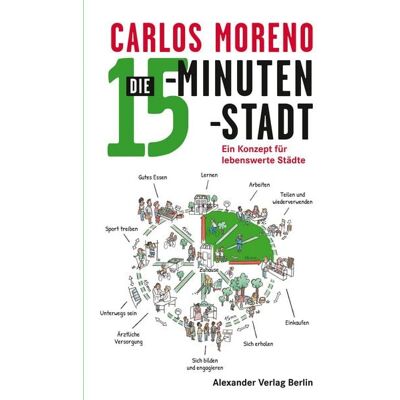 Alexander Die 15-Minuten-Stadt Alexander Die 15-Minuten-Stadt