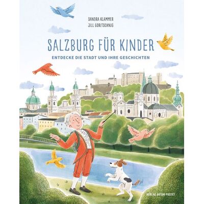 Verlag Anton Pustet Salzburg Salzburg für Kinder Verlag Anton Pustet Salzburg Salzburg für Kinder
