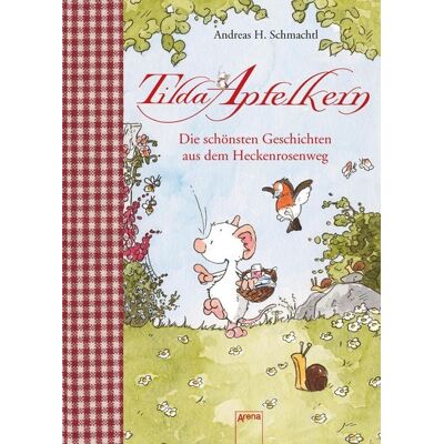 Arena Verlag eBooks Tilda Apfelkern. Die schönsten Geschichten aus dem Heckenrosenweg Arena Verlag eBooks Tilda Apfelkern. Die schönsten Geschichten aus dem Heckenrosenweg