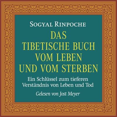 Rigpa e.V. Das tibetische Buch vom Leben und vom Sterben Rigpa e.V. Das tibetische Buch vom Leben und vom Sterben