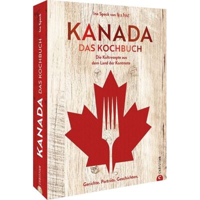 Christian Kanada. Das Kochbuch Christian Kanada. Das Kochbuch