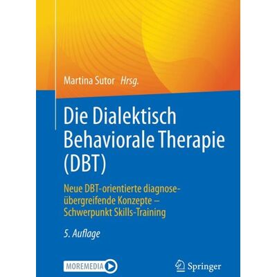 Springer Berlin Die Dialektisch Behaviorale Therapie (DBT) Springer Berlin Die Dialektisch Behaviorale Therapie (DBT)